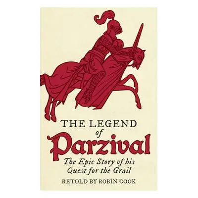 Legend of Parzival - Cook, Robin