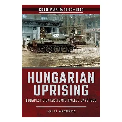 Hungarian Uprising - Archard, Louis