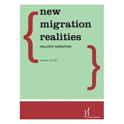 New Migration Realities - Glavey, Maeve