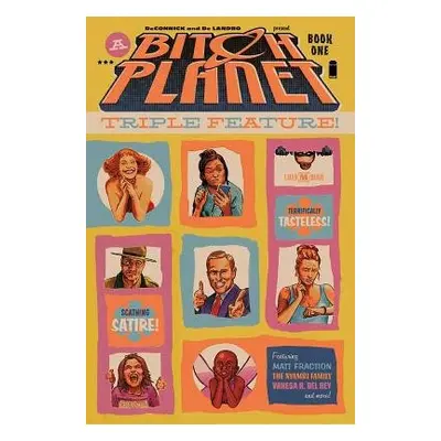 Bitch Planet: Triple Feature Volume 1 - DeConnick, Kelly Sue a Eaton, Cheryl Lynn a Aydin, Andr