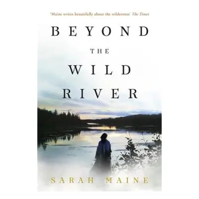 Beyond the Wild River - Maine, Sarah