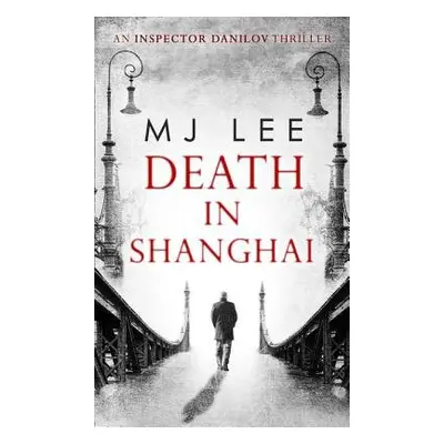 Death In Shanghai - Lee, M J