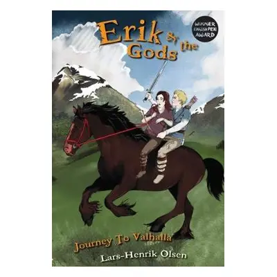 Erik and the Gods: Journey to Valhalla - Olsen, Lars-Henrik