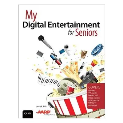 My Digital Entertainment for Seniors (Covers movies, TV, music, books and more on your smartphon