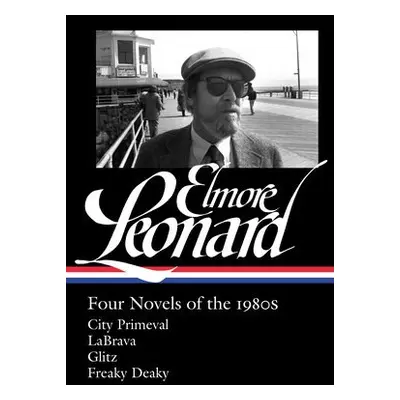 Elmore Leonard: Four Novels of the 1980s - Leonard, Elmore