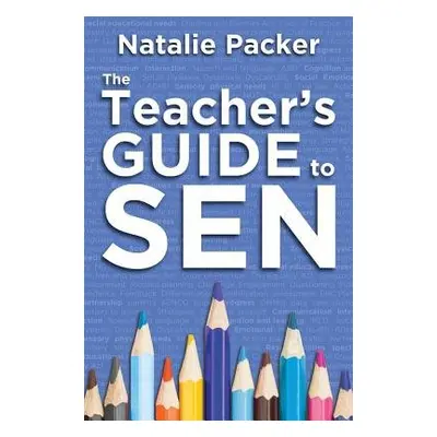 Teacher's Guide to SEN - Packer, Natalie