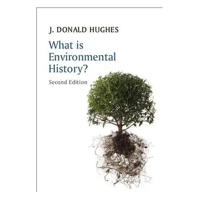 What is Environmental History? - Hughes, J. Donald