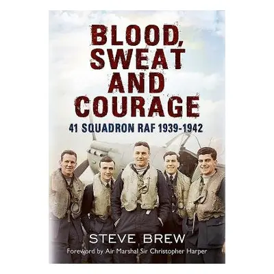 Blood, Sweat and Courage - Steve Brew