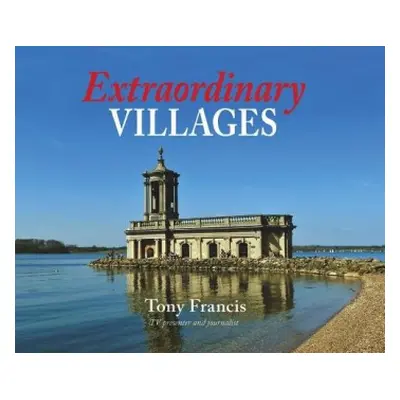 Extraordinary Villages - Francis, Tony