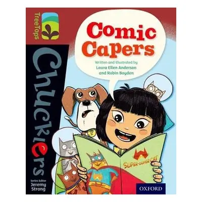 Oxford Reading Tree TreeTops Chucklers: Level 15: Comic Capers - Anderson, Laura a Boyden, Robin