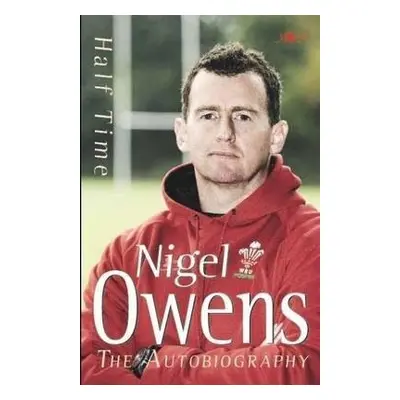 Half Time - The Autobiography (Paperback) - Owens, Nigel