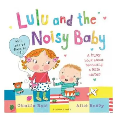 Lulu and the Noisy Baby - Reid, Camilla