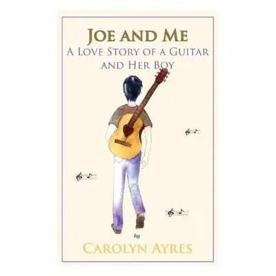 Joe and Me - Ayres, Carolyn V