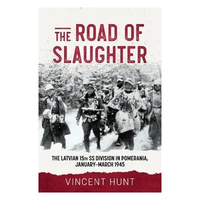 Road of Slaughter - Hunt, Vincent