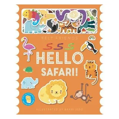 Felt Friends - Hello Safari!