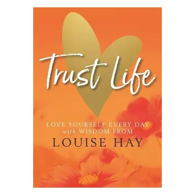 Trust Life - Hay, Louise