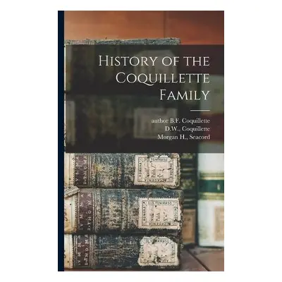 History of the Coquillette Family