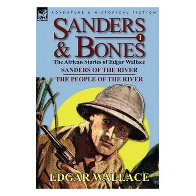 Sanders a Bones-The African Adventures - Wallace, Edgar