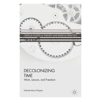 Decolonizing Time - Shippen, N.