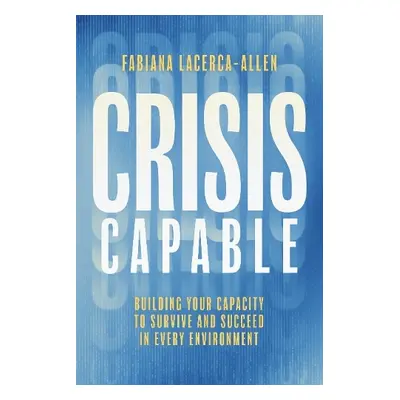 Crisis Capable - Lacerca-Allen, Fabiana