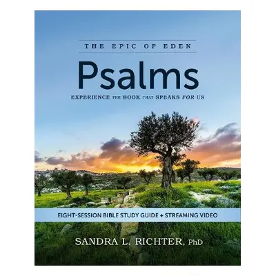 Psalms Bible Study Guide plus Streaming Video - Richter, PhD, Dr. Sandra L.