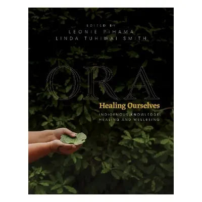 Ora: Healing Ourselves - Pihama, Leonie