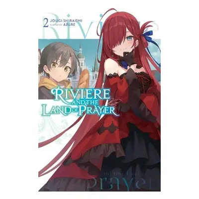 Riviere and the Land of Prayer, Vol. 2 (light novel) - Shiraishi, Jougi