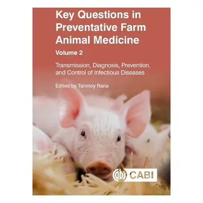 Key Questions in Preventative Farm Animal Medicine, Volume 2