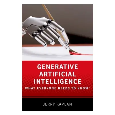 Generative Artificial Intelligence - Kaplan, Jerry (Adjunct Lecturer, Adjunct Lecturer, Stanford