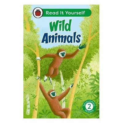 Wild Animals: Read It Yourself - Level 2 Developing Reader - Ladybird