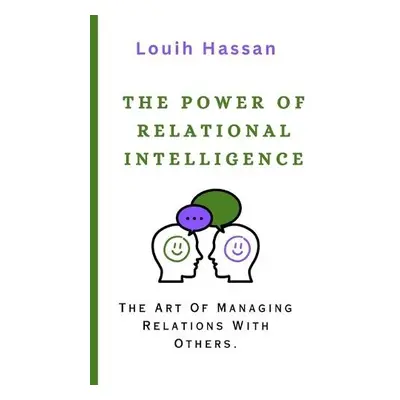 Power of Relational Intelligence - Hassan, Louih