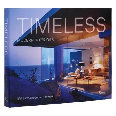 Timeless Modern Interiors - Viladas, Pilar a Rees-Roberts, Lucien