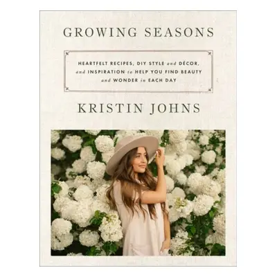 Growing Seasons - Johns, Kristin