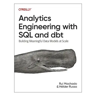 Analytics Engineering with SQL and Dbt - Machado, Rui a Russa, Helder