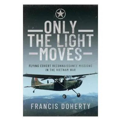 Only The Light Moves - Doherty, Francis A