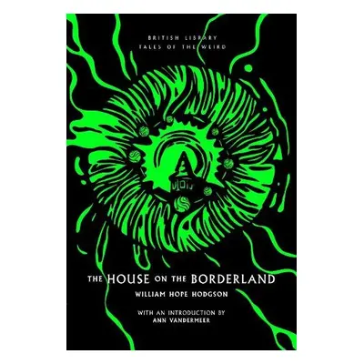 House on the Borderland - Hope Hodgson, William