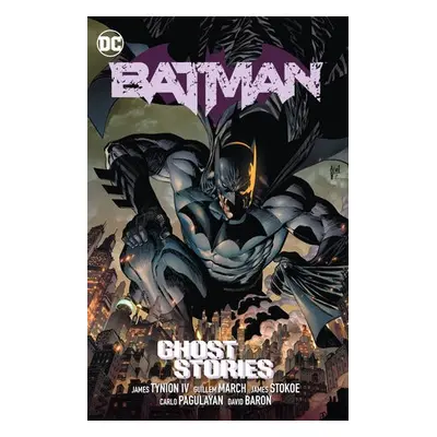 Batman Vol. 3: Ghost Stories - IV, James Tynion a March, Guillem