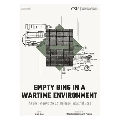 Empty Bins in a Wartime Environment - Jones, Seth G.