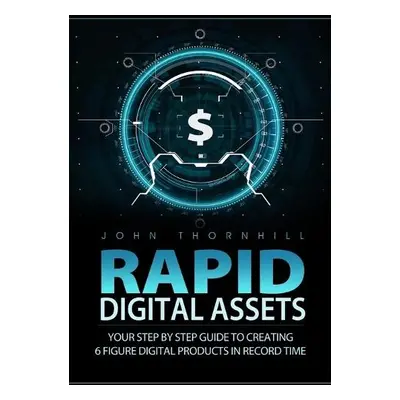 Rapid Digital Assets - Thornhill, John