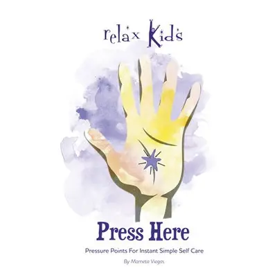 Relax Kids: Press Here - Viegas, M