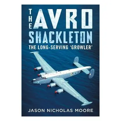 Avro Shackleton - Moore, Jason Nicholas