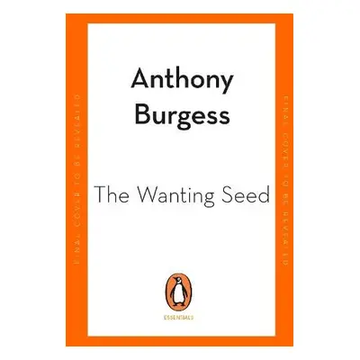 Wanting Seed - Burgess, Anthony