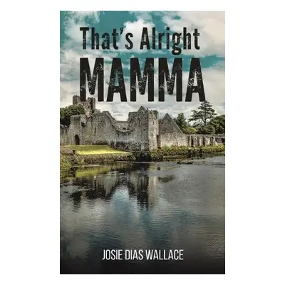 That's Alright Mamma - Wallace, Josie Dias