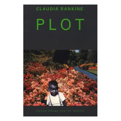 Plot - Rankine, Claudia a Rankine, Claudia