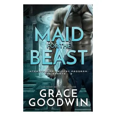 Maid for the Beast - Goodwin, Grace