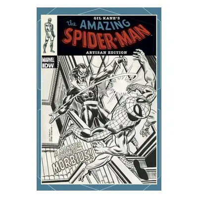 Gil Kane’s The Amazing Spider-Man Artisan Edition - Kane, Gil