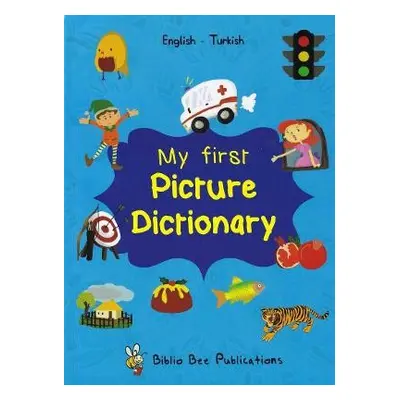 My First Picture Dictionary: English-Turkish - Watson, M