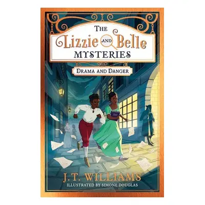 Lizzie and Belle Mysteries: Drama and Danger - Williams, J.T.