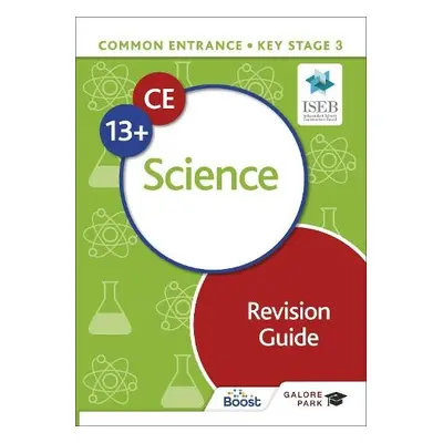 Common Entrance 13+ Science Revision Guide - Martine, Louise