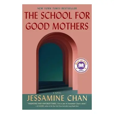 School for Good Mothers - Chan, Jessamine